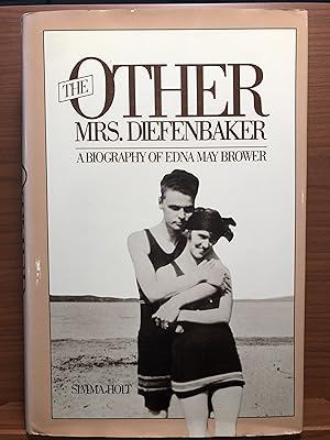 Image du vendeur pour The Other Mrs. Diefenbaker mis en vente par Rosario Beach Rare Books