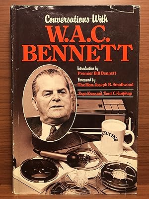 Immagine del venditore per Conversations with W. A. C. Bennett venduto da Rosario Beach Rare Books