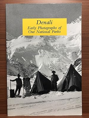 Immagine del venditore per Denali: Early Photographs of Our National Parks venduto da Rosario Beach Rare Books