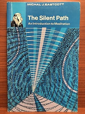 Seller image for The Silent Path An Introduction to Meditation for sale by Rosario Beach Rare Books