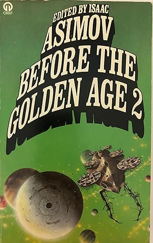 Seller image for Before the Golden Age Volume Two : a science fiction Anthology of the 1930's for sale by Collectible Science Fiction