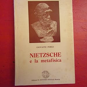 Imagen del vendedor de Nietzsche e la metasfisica a la venta por Antonio Pennasilico