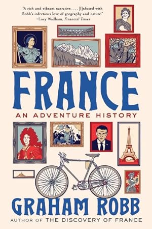 Imagen del vendedor de France : An Adventure History a la venta por GreatBookPrices