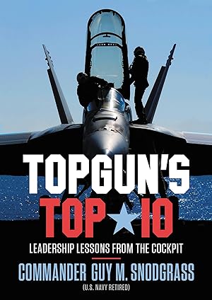 Bild des Verkufers fr Top Gun\ s Top 10: Leadership Lessons from the Cockpit zum Verkauf von moluna