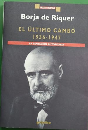 Immagine del venditore per El ltimo Camb (1936-1947) la tentacin autoritaria venduto da Librera Alonso Quijano