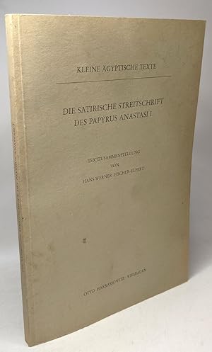 Die satirische Streitschrift des Papyrus Anastasi I. - Textzusammenstellung