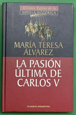 Imagen del vendedor de La pasin ltima de Carlos V a la venta por Librera Alonso Quijano