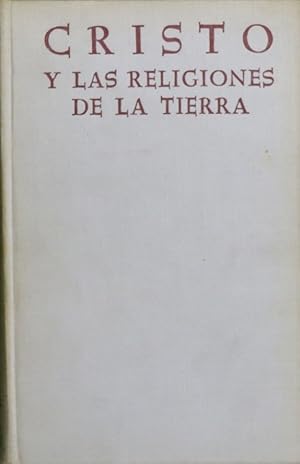 Seller image for Cristo y las religiones de la tierra manual de historia de la religin for sale by Librera Alonso Quijano