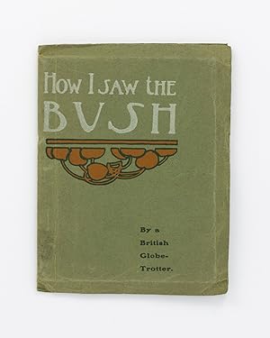 Imagen del vendedor de How I saw the Bush a la venta por Michael Treloar Booksellers ANZAAB/ILAB