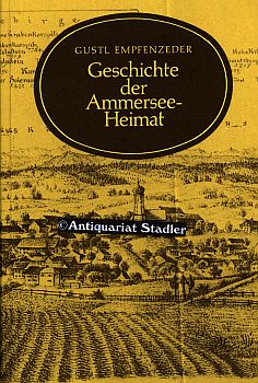 Seller image for Geschichte der Ammersee-Heimat. for sale by Antiquariat im Kloster
