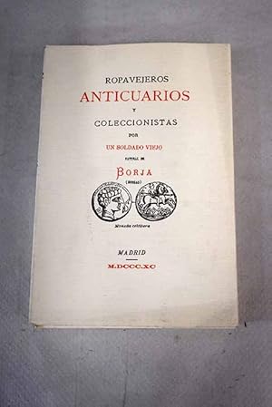 Imagen del vendedor de Ropavejeros, anticuarios y coleccionistas a la venta por Alcan Libros