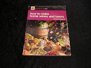 Bild des Verkufers fr How to make Home Wines and Beers zum Verkauf von Yare Books