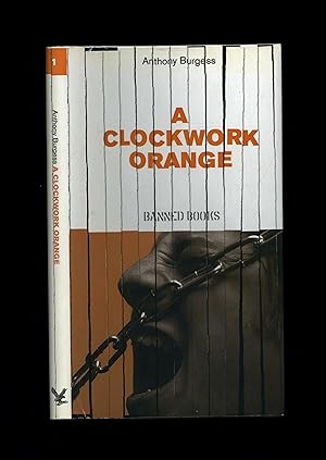 Seller image for A CLOCKWORK ORANGE (Banned Books special edition) for sale by Orlando Booksellers