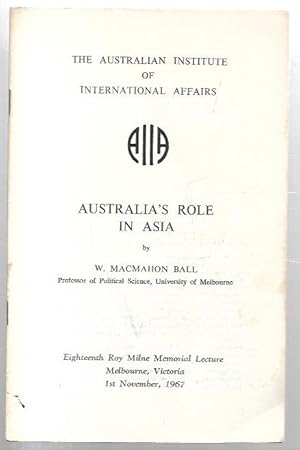 Image du vendeur pour Australia's Role in Asia. Eighteenth Roy Milne Memorial Lecture, Melbourne, Victoria, 1st November, 1967. mis en vente par City Basement Books