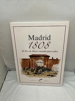 Bild des Verkufers fr Madrid 1808: El Dos de Mayo contado para todos (Primera edicin, tapa dura) zum Verkauf von Libros Angulo