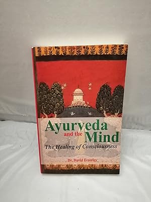 Immagine del venditore per Ayurveda and the Mind: The Healing of Consciousness venduto da Libros Angulo