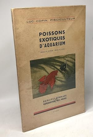 Poissons exotiques d'aquarium (deuxième édition) - principes généraux reproduction vie & moeurs