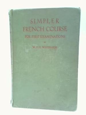 Bild des Verkufers fr Simpler French Course for First Examinations zum Verkauf von World of Rare Books