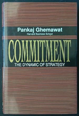 Imagen del vendedor de Commitment: The Dynamic of Strategy a la venta por Librodifaccia