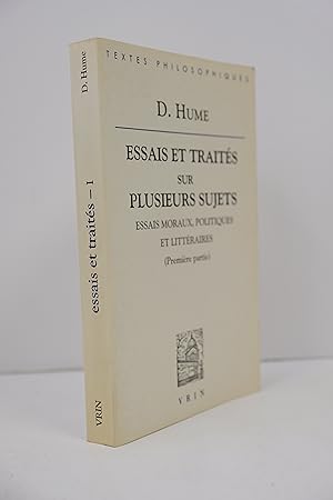 Bild des Verkufers fr Essais et traits sur plusieurs sujets - Tome I - Essais moraux, politiques et littraires (Premire partie) zum Verkauf von Librairie du Levant