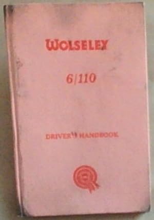 Imagen del vendedor de Wolseley 6/110 Dirver's Handbook a la venta por Chapter 1