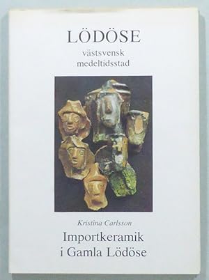 Importkeramik i Gamla Lödöse. (Lödöse - västsvensk medeltidsstad III:2).