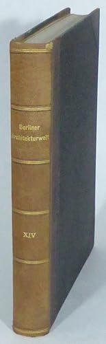 Imagen del vendedor de Berliner Architekturwelt. Zeitschrift fr Baukunst, Malerei, Plastik und Kunstgewerbe der Gegenwart, unter Leitung der Architekten Ernst Spindler, Bruno Mhring, und unter Mitwirkung Der Vereinigung Berliner Architekten. Vierzehnter Jahrgang. a la venta por Patrik Andersson, Antikvariat.