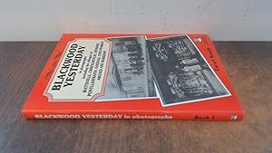 Image du vendeur pour Blackwood Yesterday in Photographs: Book 1 mis en vente par BoundlessBookstore