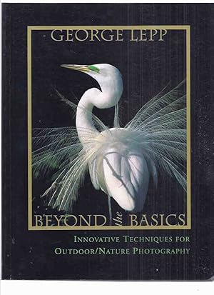 Beyond the Basics: Innovative Techniques for Outdoor / Nature Photography (inc. Photographer in N...