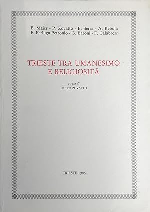 TRIESTE TRA UMANESIMO E RELIGIOSITA'