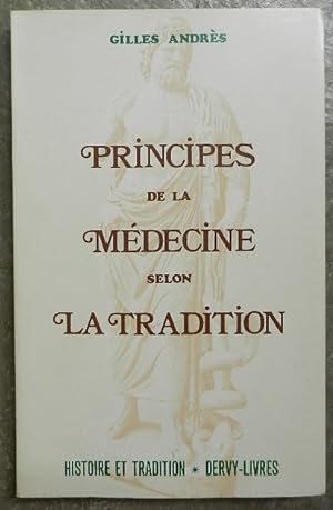 Principes de la médecine selon la Tradition.