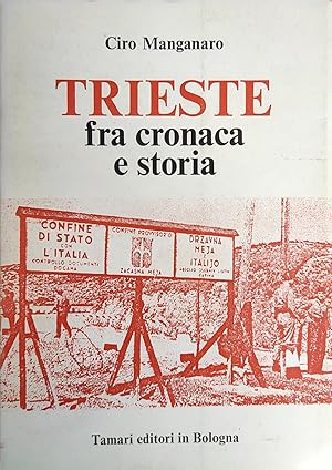 TRIESTE FRA CRONACA E STORIA