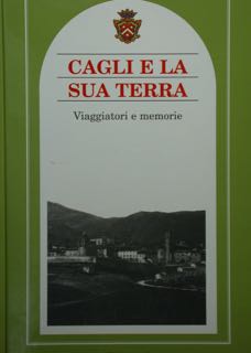 Cagli e la sua terra. Viaggiatori e memorie.