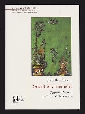 Seller image for Orient et ornement: L'espace  l'oeuvre ou le lieu de la peinture for sale by killarneybooks