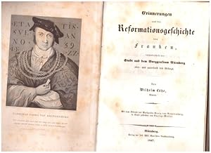 Erinnerungen aus der Reformationsgeschichte von Franken, insonderheit der Stadt und dem Burggrafe...