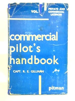 Imagen del vendedor de Commercial Pilot's Handbook: Vol. 1 - Private and Commercial Licences a la venta por World of Rare Books