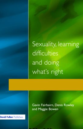 Imagen del vendedor de Sexuality, Learning Difficulties and Doing What\ s Right a la venta por moluna