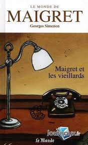 Seller image for Le Monde de Maigret Volume 27: Maigret et les vieillards for sale by Dmons et Merveilles