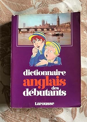 Seller image for Dictionnaire anglais des dbutants for sale by Dmons et Merveilles