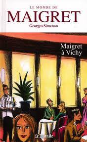 Seller image for Le Monde de Maigret Volume 22: Maigret  Vichy for sale by Dmons et Merveilles