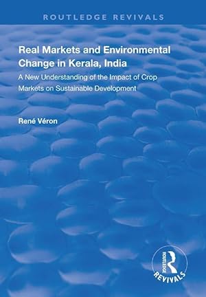 Image du vendeur pour Real Markets and Environmental Change in Kerala, India mis en vente par moluna