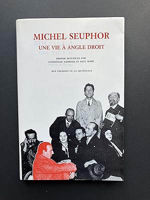 Seller image for Michel SEUPHOR : Une Vie  Angle Droit for sale by Pascal Coudert
