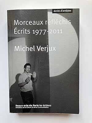 Image du vendeur pour Morceaux Rflechis, Ecrits 1977-2011 mis en vente par Pascal Coudert