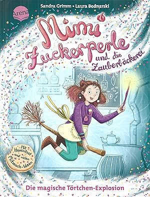 Mimi Zuckerperle und die Zauberbäckerei (1). Die magische Törtchen-Explosion: Interaktiver Lesesp...
