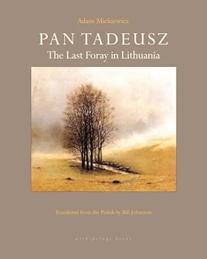 Image du vendeur pour Pan Tadeusz : The Last Foray in Lithuania mis en vente par GreatBookPrices