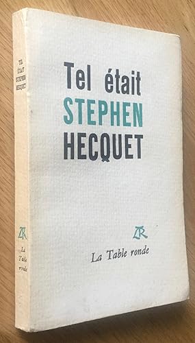 Tel était Stephen Hecquet