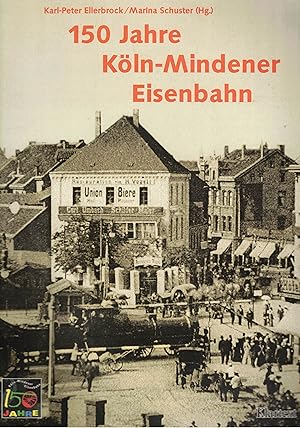 Bild des Verkufers fr 150 Jahre Kln-Mindener Eisenbahn. Katalog zur gleichnamigen Ausstellungs- und Veranstaltungsreihe zum Verkauf von Paderbuch e.Kfm. Inh. Ralf R. Eichmann