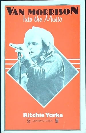 Seller image for Van Morrison: Into the Music for sale by Miliardi di Parole