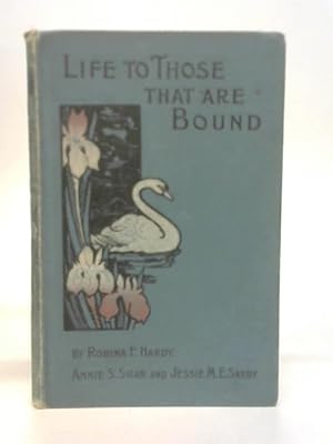 Image du vendeur pour Life to Those That are Bound mis en vente par World of Rare Books