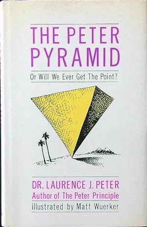 Bild des Verkufers fr The Peter Pyramid: Or, Will We Ever Get the Point? zum Verkauf von Librodifaccia